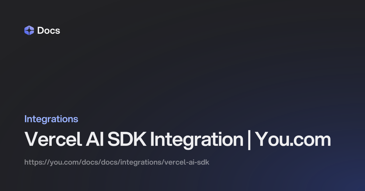 Vercel AI SDK Integration | You.com | You.com | Documentation